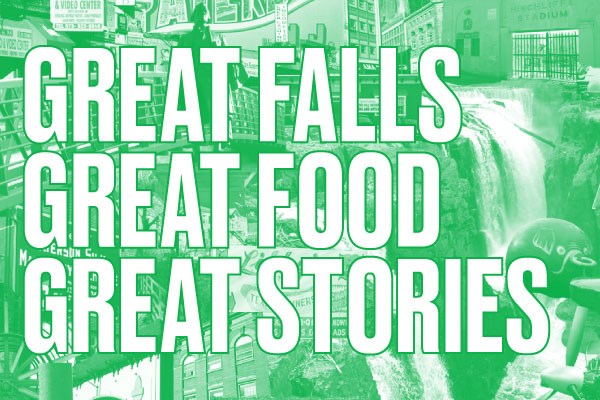 Great Falls Great Food Great Stories Great Falls Great Food Great Stories