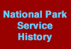 National Park Service History