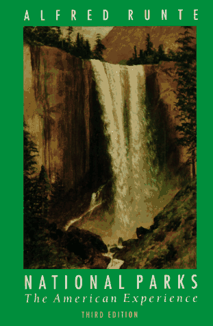 This is an image of Alfred Runte's book entitled National Parks, the American Experience. [Image of waterfall in park]