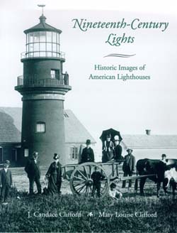 This is an image of book entitled Nineteenth-Century Lights, Historic Images of American Lighthouses by Candace and Mary Louise Clifford. [Image of persons in stagecoach behind the lighthouse]
