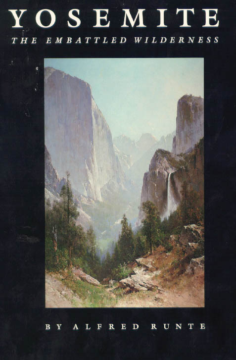 This is an image of book entitled Yosemite, the Embattled Wilderness by Alfred Runte.  [Oil paint of nature scenic view]