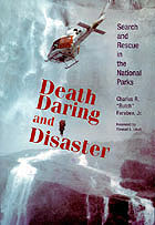 This is an image of book entitled Death, Daring and Disaster, Search and Rescue in the National Parks by Charles Farabee, Jr. [Image of a rescue helicopter nearing the waterfall]