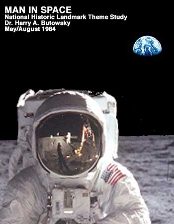 Man in Space: National Historic Landmark Theme Study by Dr. Harry A. Butowsky: May / August 1984