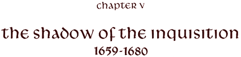 Chapter 5: The Shadow of the Inquisition, 1659-1680