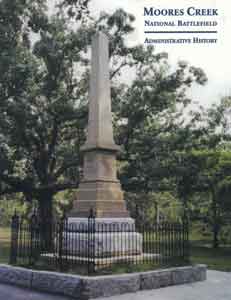 Cover Book of Moores Creek National Battlefield: Administrative History. With the image of a monument in the park