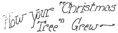 How Your 'Christmas Tree' Grew