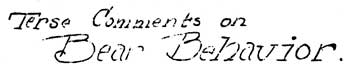 Terse Comments on Bear Behavior
