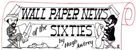Wallpaper News of the Sixties, by Hugh Awtrey