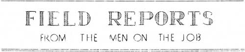 Field Reports From the Men on the Job