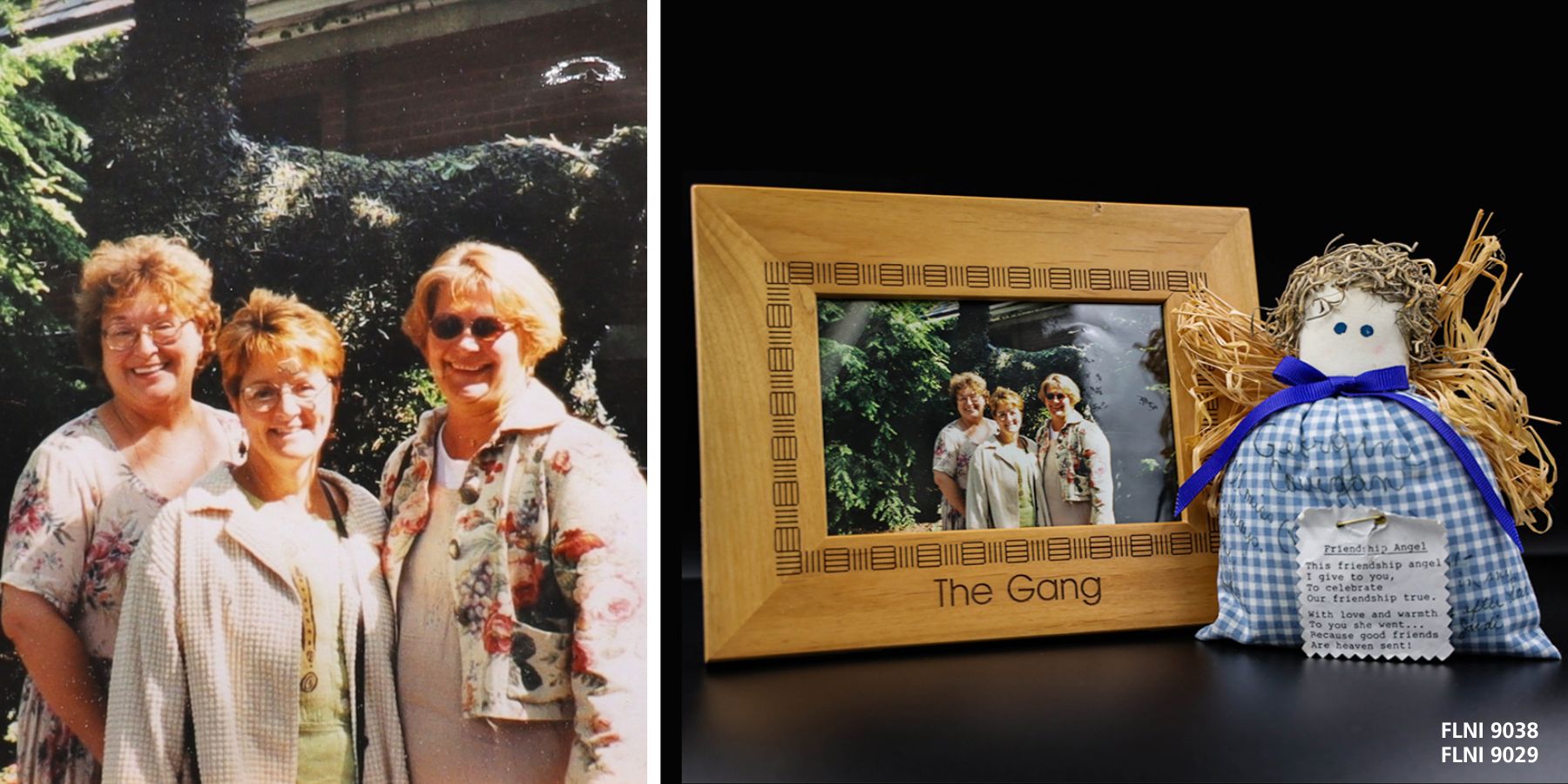 Left image: three women smiling for a photo. Right: Photo of three women smiling in a wooden frame that says the gang. Next to it is a blue and white plaid friendship angel with signatures on it.