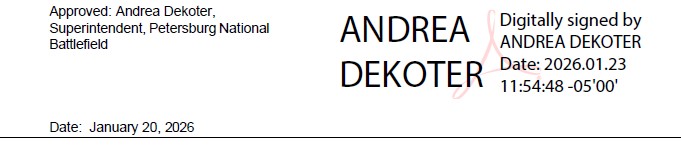 Digital signature: Text reads Approved: Andrea Dekoter, Superintendent, Petersburg National Battlefield Date 2026.01.23