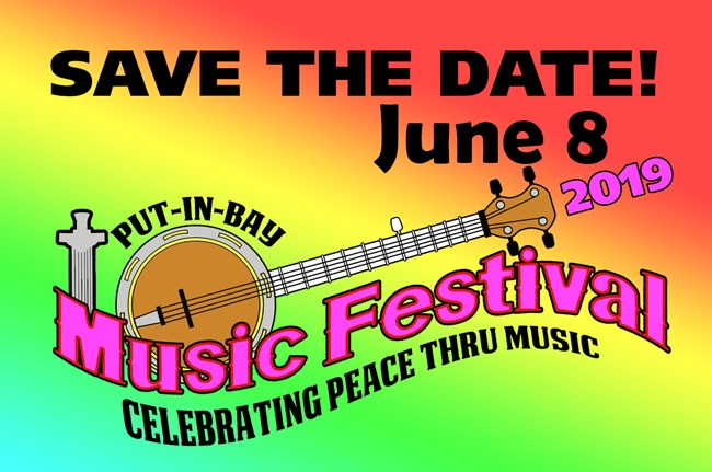 Save the Date! June 8 Text-Save the Date June 8 2019 Put-in-Bay Music Festival Celebrating peace thru music. Rainbow colored background with an image of the Memorial and a banjo.