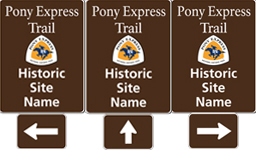Three brown tall rectangular highway signs with white text saying: Pony Express Trail Historic Site Name and a triangular logo with orange and white and a blue pony rider. Three brown tall rectangular highway signs with white text saying: Pony Express Trail Historic Site Name and a triangular logo with orange and white and a blue pony rider.