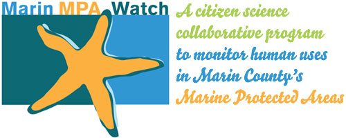 Banner for the Marin MPA Watch. 'A citizen science collaborative program to monitor human uses in Marin County's Marin Protected Areas.' Banner for the Marin MPA Watch. 'A citizen science collaborative program to monitor human uses in Marin County's Marin Protected Areas.'