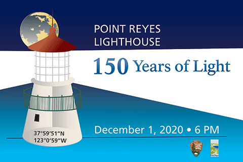 A cartoon of a lit lighthouse and the Moon adjacent to the words Point Reyes Lighthouse 150 Years of Light. December 1, 2020. 6 pm.