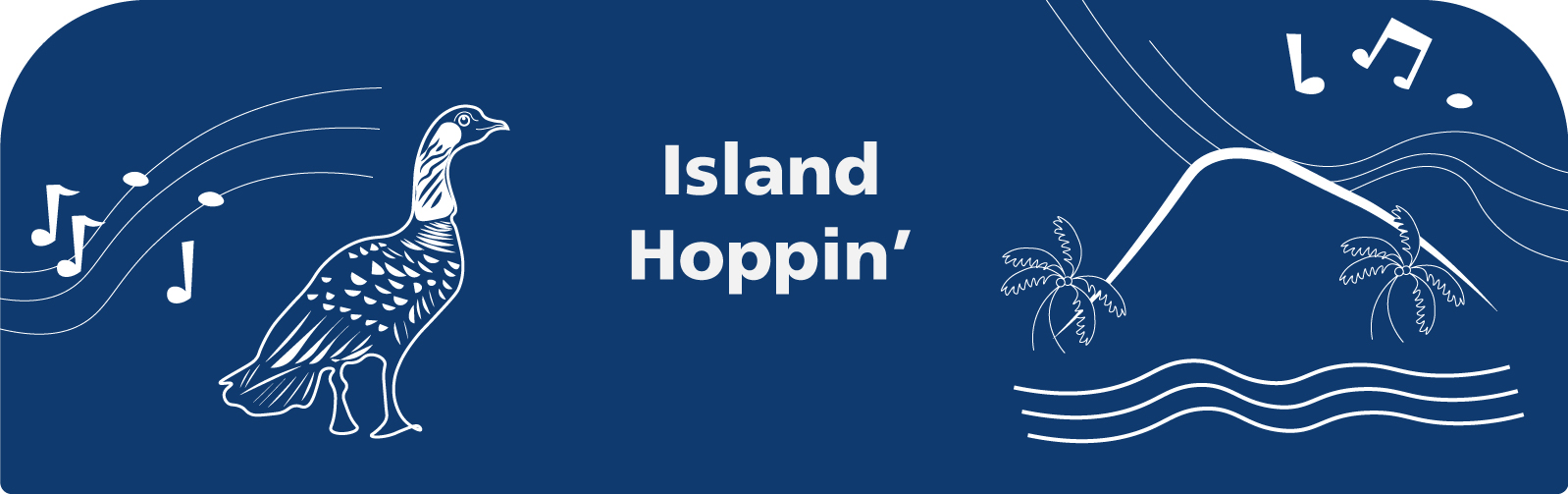 Graphic. Island Hoppin. Doodle of nene goose, volcano, palm trees, ocean, and music notes.