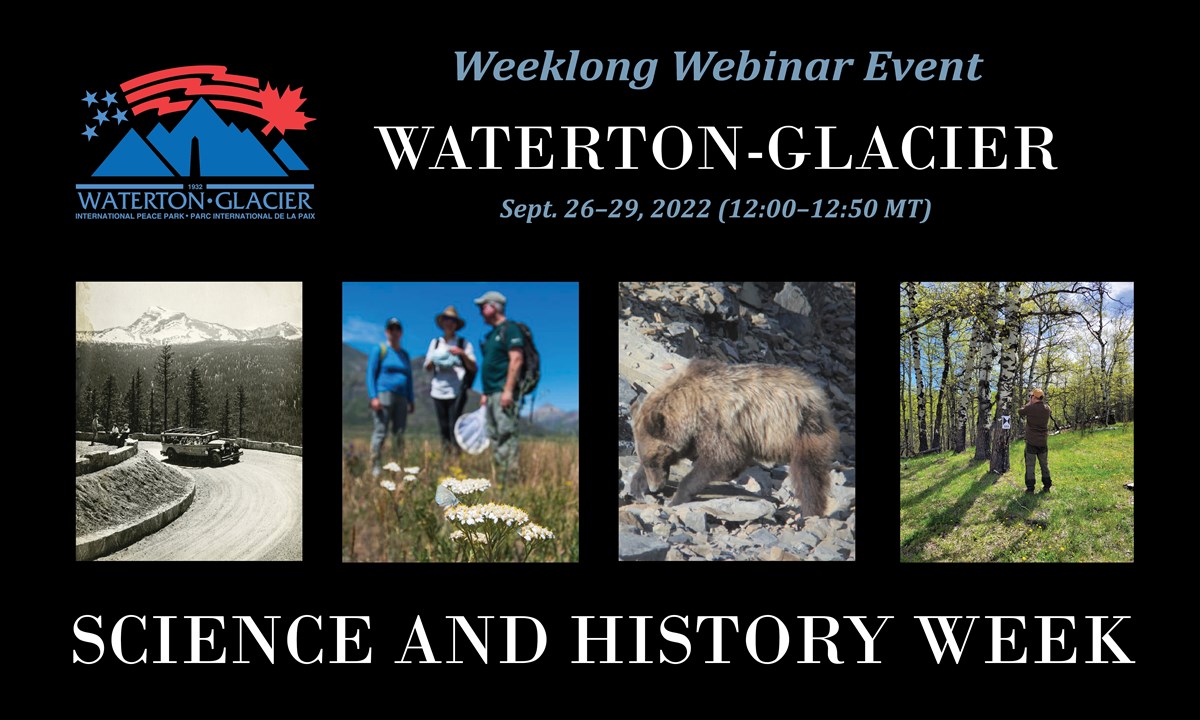 Text reads "Weeklong Webinar Event, Waterton-Glacier, Sept. 26–29, 2022 (12:00–12:50 MT), Science and History Week." A logo for Waterton-Glacier International Peace Park is displayed. Four images show a bus, a butterfly, a bear, and a man next to a tree.
