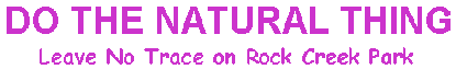 Do the Natural Thing, Leave No Trace in Rock Creek Park