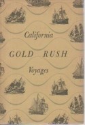Cover of book "California gold rush voyages, 1848-1849: three original narratives" showing black and white drawings of sailing ships surrounding the words.