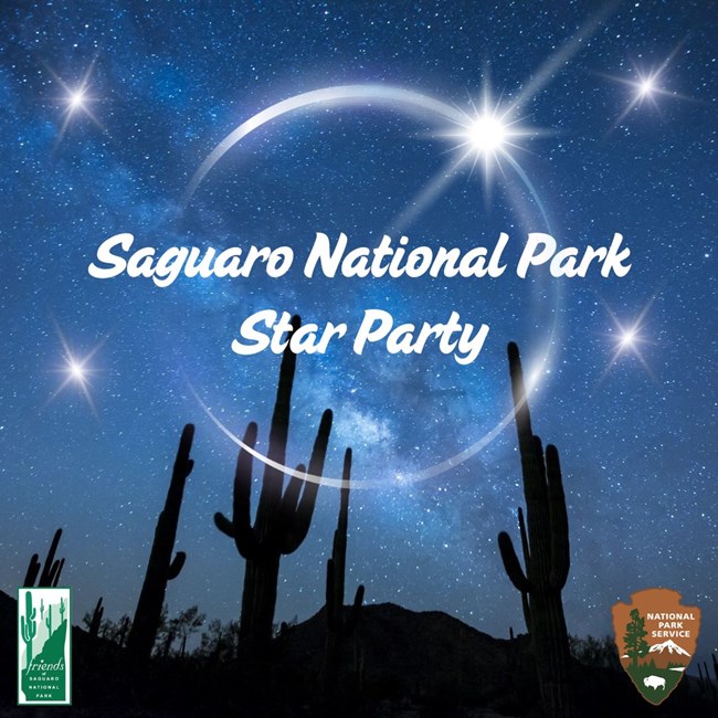 Bright star filled sky covers the background, with half a dozen tall Saguaro silhoettes along the bottom. Text in the middle reads "Saguaro National Park Star Party" with half a dozen bright sparkles around the text.