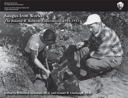 Front cover of the book Saugus Iron Works: The Roland W. Robbins Excavations, 1948-1953 with a photograph of Robbins and a young man excavating the hammer head.