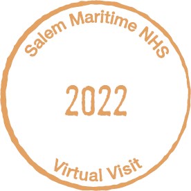 Circular stamp with Salem Maritime National Historic Site at top, virtual visit at bottom, 2022 in center.