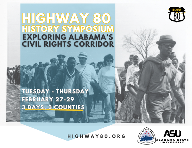 Black and white photo of marchers on a rural highway. A light blue graphic reads "Highway 80 History Symposium. Feb 27-29, 3 days, 3 counties"