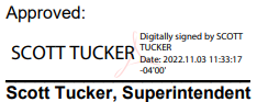 text: Approved Scott Tucker, Digitally signed by Scott Tucker, Date: 2023.04.03 08:35:29-04'00' Scott Tucker, Superintendent"