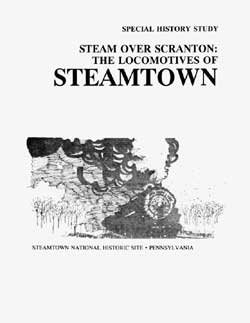 Steam Over Scranton: The Locomotives of Steamtow Special History Study cover Steam Over Scranton: The Locomotives of Steamtow Special History Study cover
