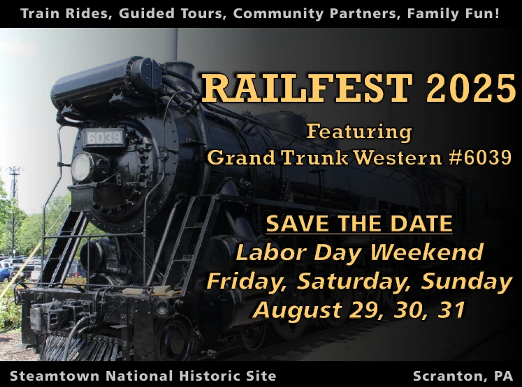 Railfest Save The Date Banner An image of locomotive No. 6039 with text that reads: Train Rides, Guided Tours, Community Partners, Family Fun! Railfest 2025 Featuring Grand Trunk Western #6039 SAVE THE DATE Labor Day Weekend Friday, Saturday, Sunday August 29, 30, 31