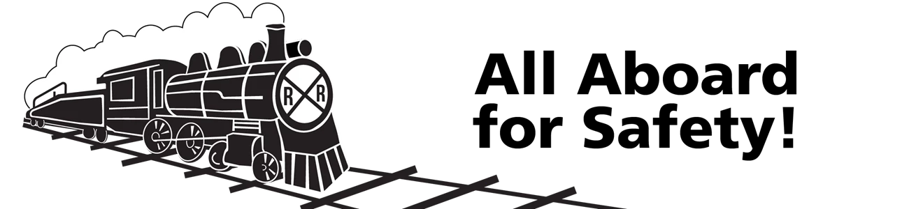 All Aboard for Safety! Banner with steam engine graphic at left, and the phrase "all aboard for safety" at right