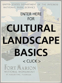 Text: "Enter Here for Cultural Landscapes Basics (click)" over WPA poster of Fort Marion National Monument