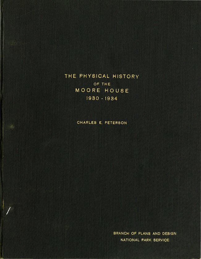 Cover of "The Physical History of the Moore House 1930-1934" by Charles E. Peterson, NPS Branch of Plans and Design