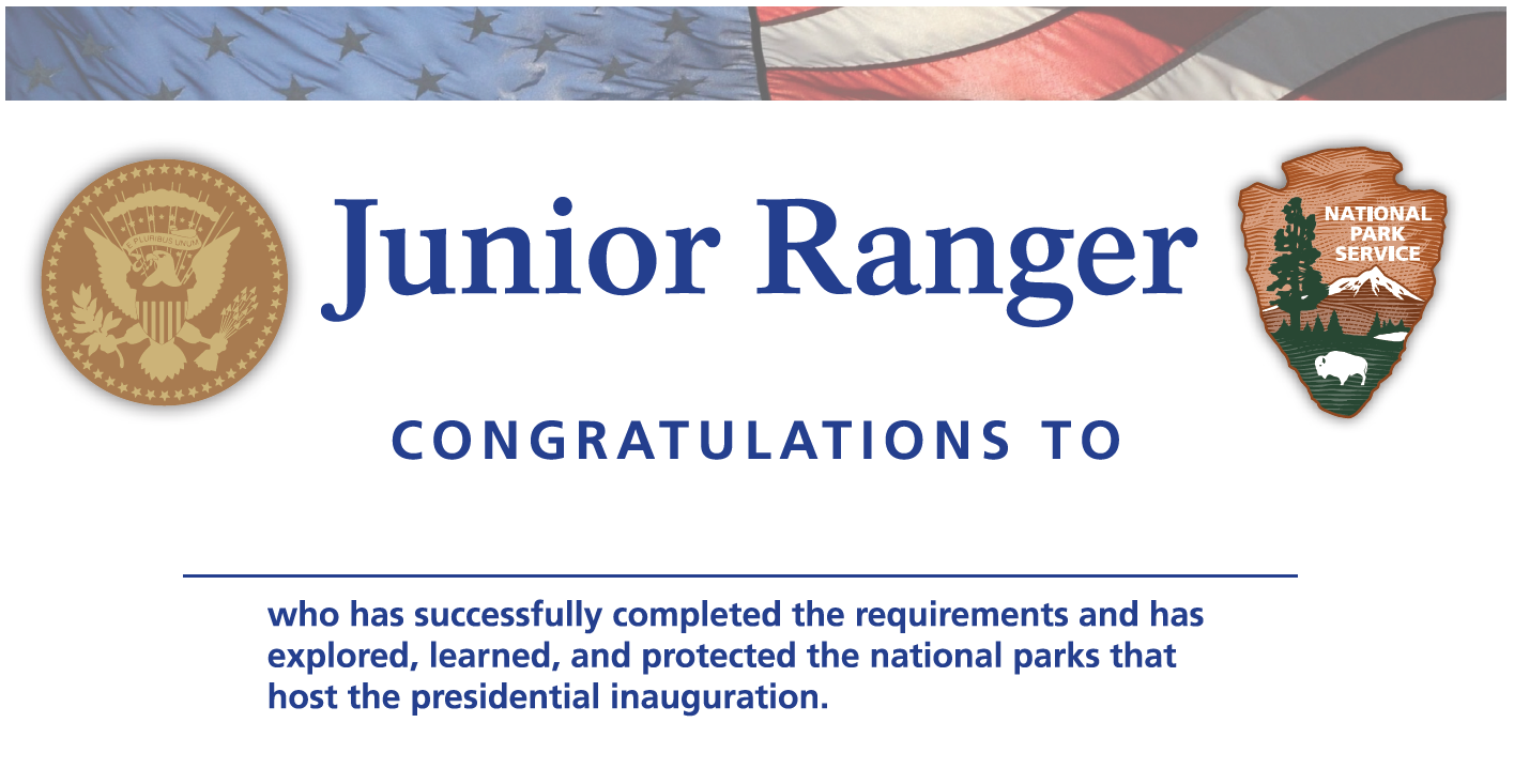 An American flag, Presidential Seal, NPS logo, and text: "Junior Ranger - Congratulations to [name] who has successfully completed the requirements and has explored, learned, and protected the national parks that host the presidential inauguration."