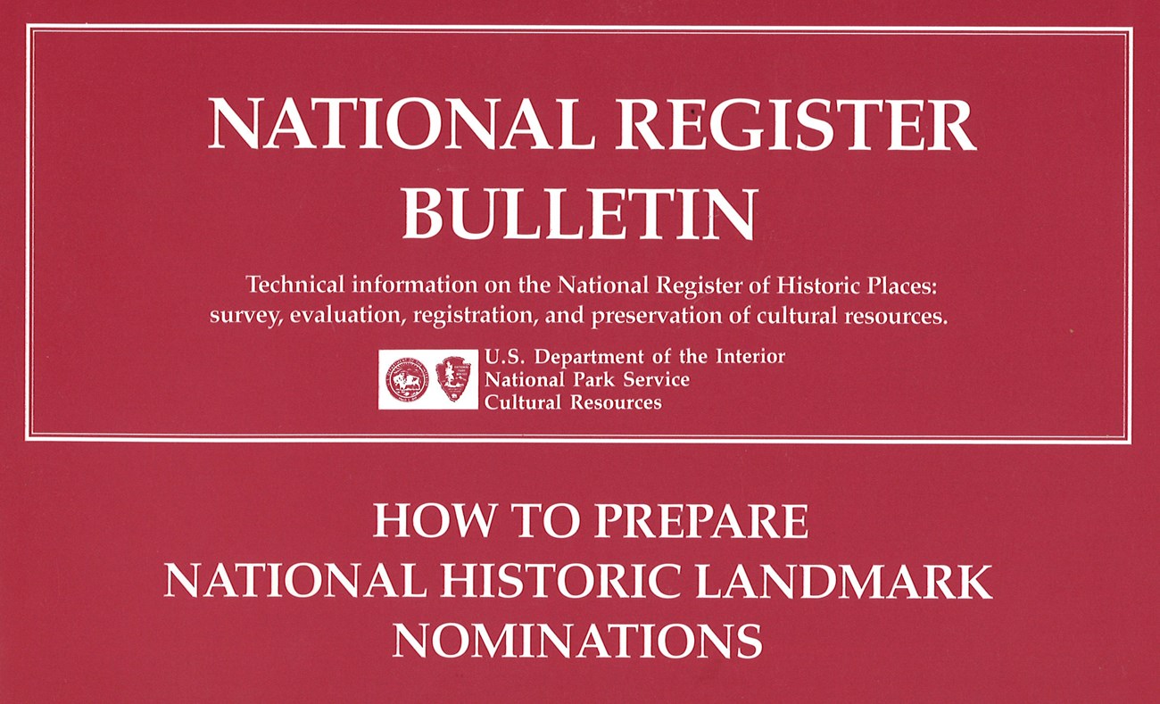 NR Bulletin cover page with text 'National Register Bulletin Technical information on the NRHP: survey, evaluation, registration, and preservation of cultural resources. U.S. DOI, NPS, Cultural Resources. How to Prepare NHL Nominations'