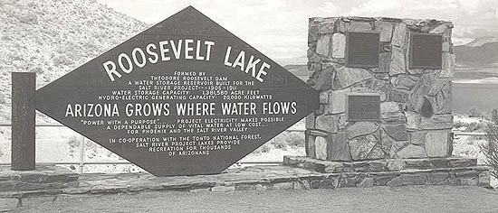commemorative plaques and sign: "Roosevelt Lake: Arizona Grows Where Water Flows" commemorative plaques and sign: "Roosevelt Lake: Arizona Grows Where Water Flows"