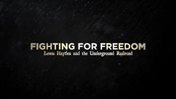 Fighting for Freedom Title Fighting for Freedom: Lewis Hayden and the Underground Railroad thumbnail