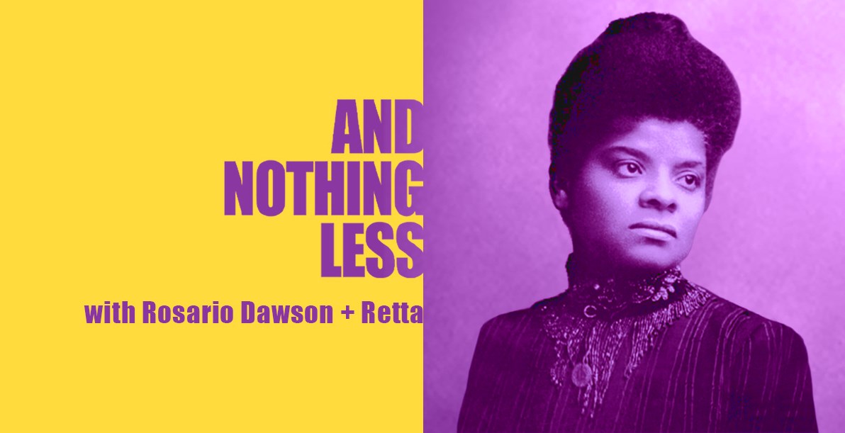 banner for And Nothing Less w image of Ida B Wells