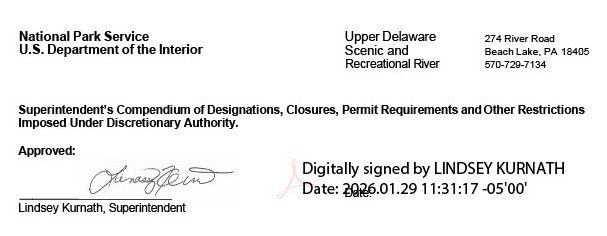 National Park Service, U.S. Dept. of the Interior. Upper Delaware Scenic & Recreational River. 274 River Road, Beach Lake, PA 18405. 570-729-7134. Superintendent's Compendium of Designations, Closures, Permit Requirements and Other Restrictions.
