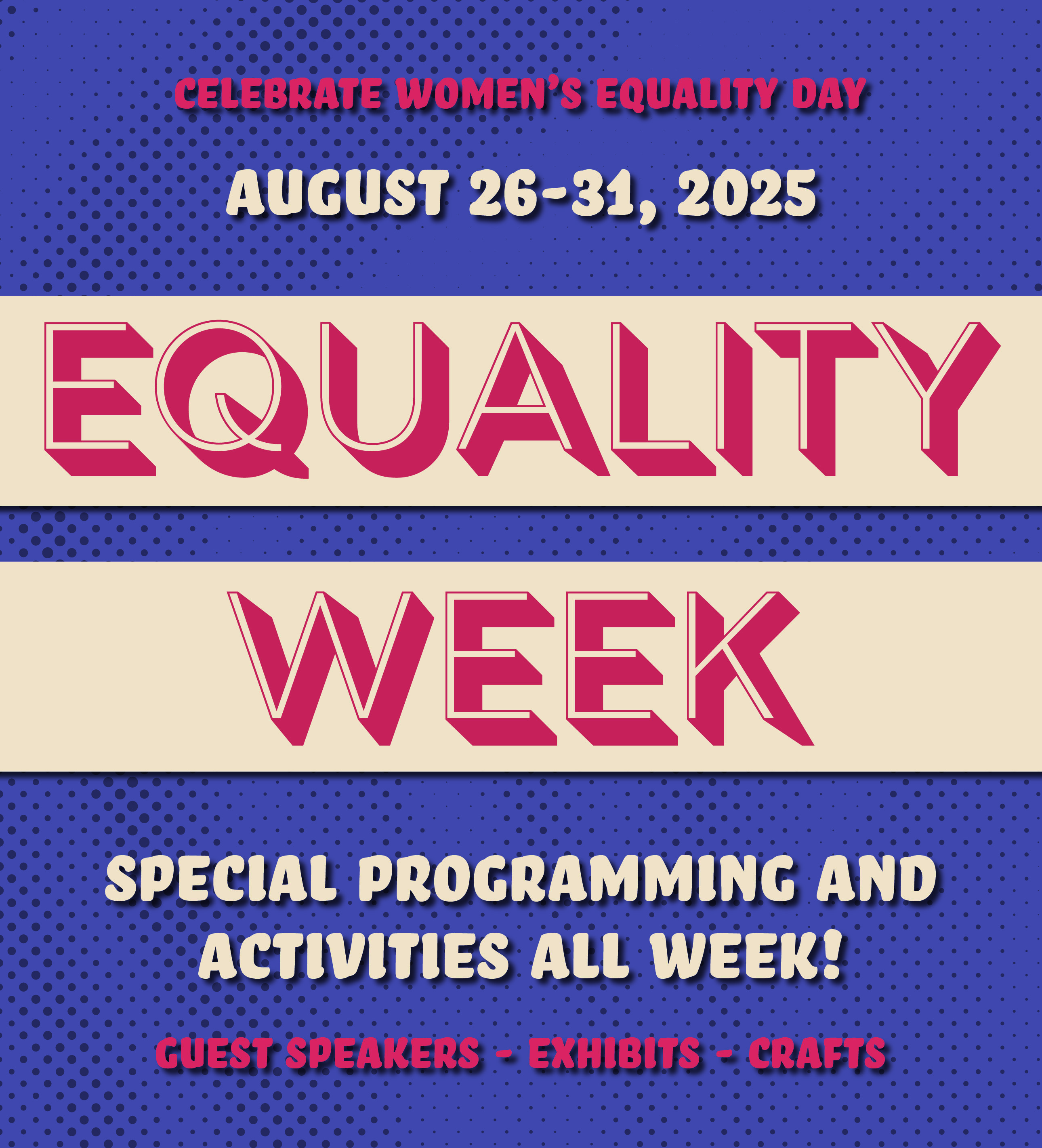 A poster advertising an event called Equality Week, August 26-31, 2025