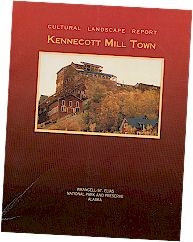 Kennecott Mill Town Cultural Landscape Report Kennecott Mill Town Cultural Landscape Report