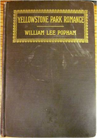 Cover of book, Yellowstone Park Romance by William Lee Popham, 1911