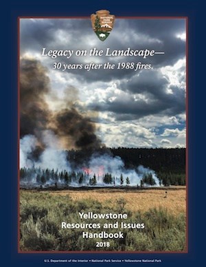 Yellowstone Resources and Issues Handbook 2018 Handbook cover with a fire burning in a forest