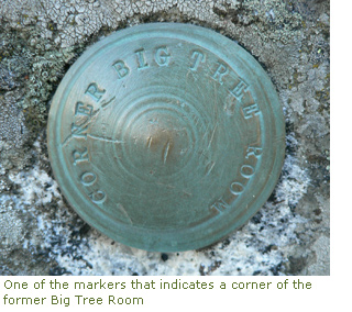 One of the four markers that marks the corners of the former Big Tree Room One of the four markers that marks the corners of the former Big Tree Room